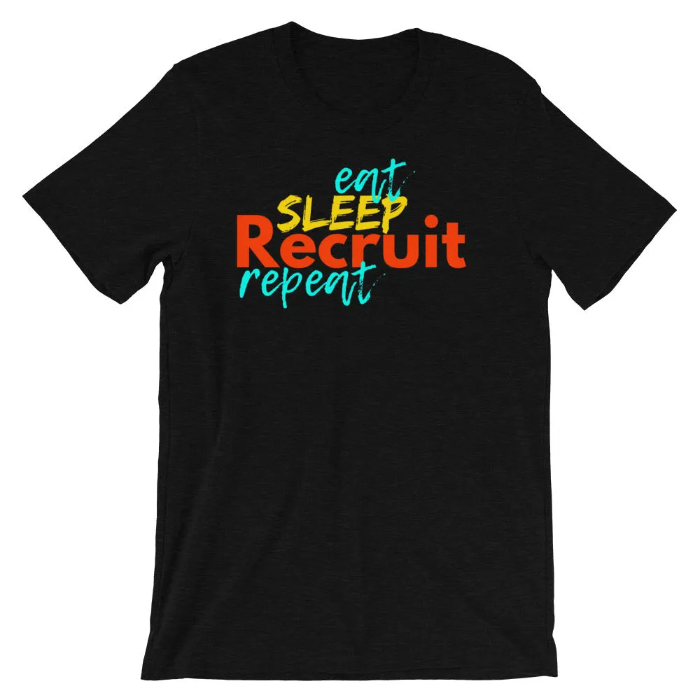 Shop the Exclusive Eat, Sleep, Recruit, Repeat T-Shirt Now!