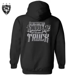 You Recognize My Pickup Truck... Hoodie